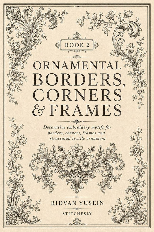 Front cover of Ornamental Borders, Corners and Frames, Edition Two digital PDF embroidery book.