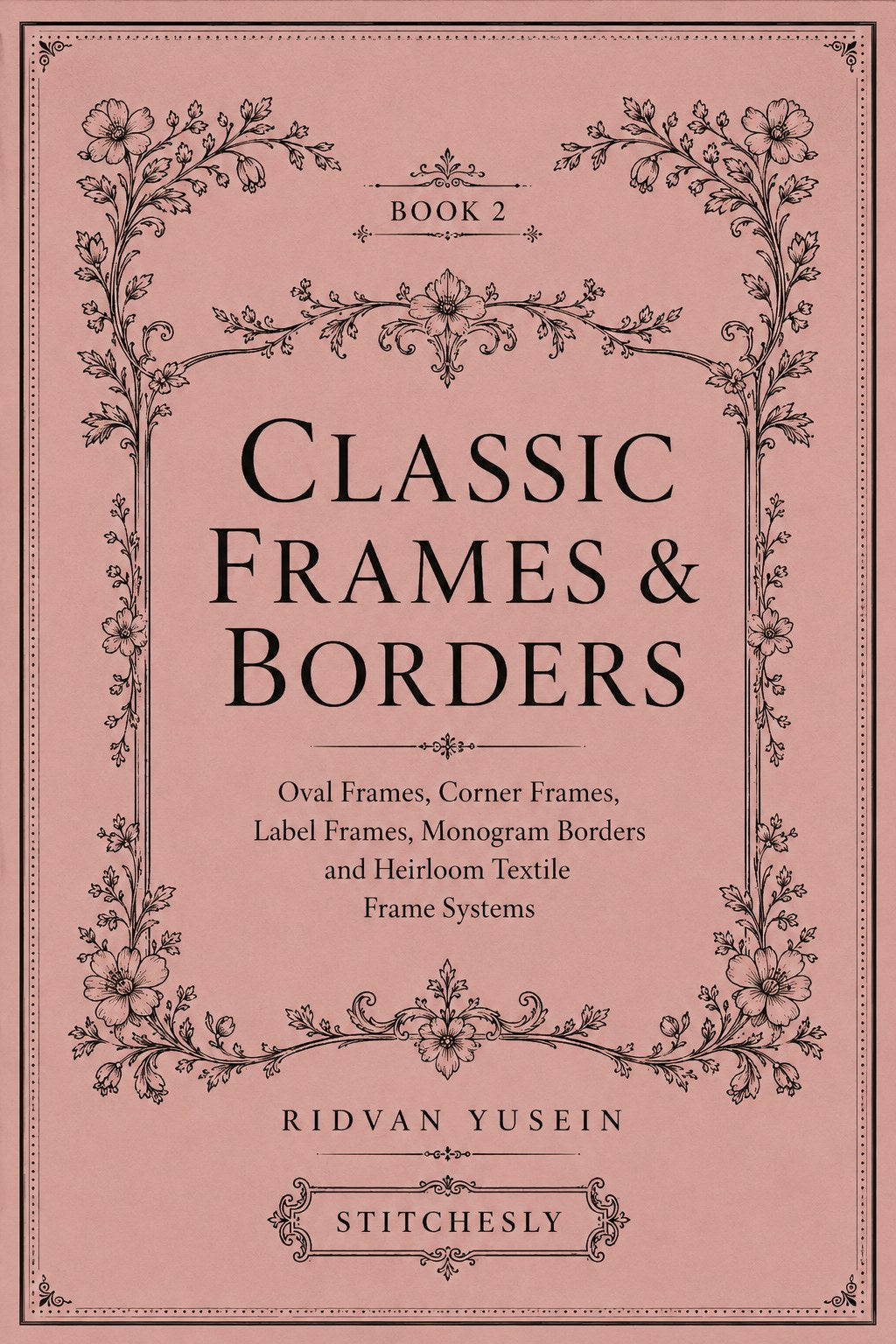 Digital PDF embroidery design bundle cover preview for Ornamental Borders & Baroque Frames Bundle 2, featuring curated embroidery patterns, motif library references and textile… - preview 7