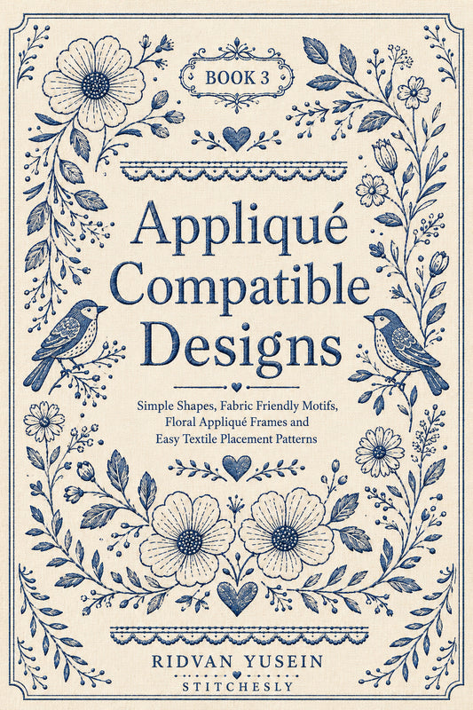 Applique Compatible Designs 3 Book from Appliqué Compatible Designs Book 3, a digital embroidery design reference for machine embroidery designs, embroidery patterns and embroidery design reference.