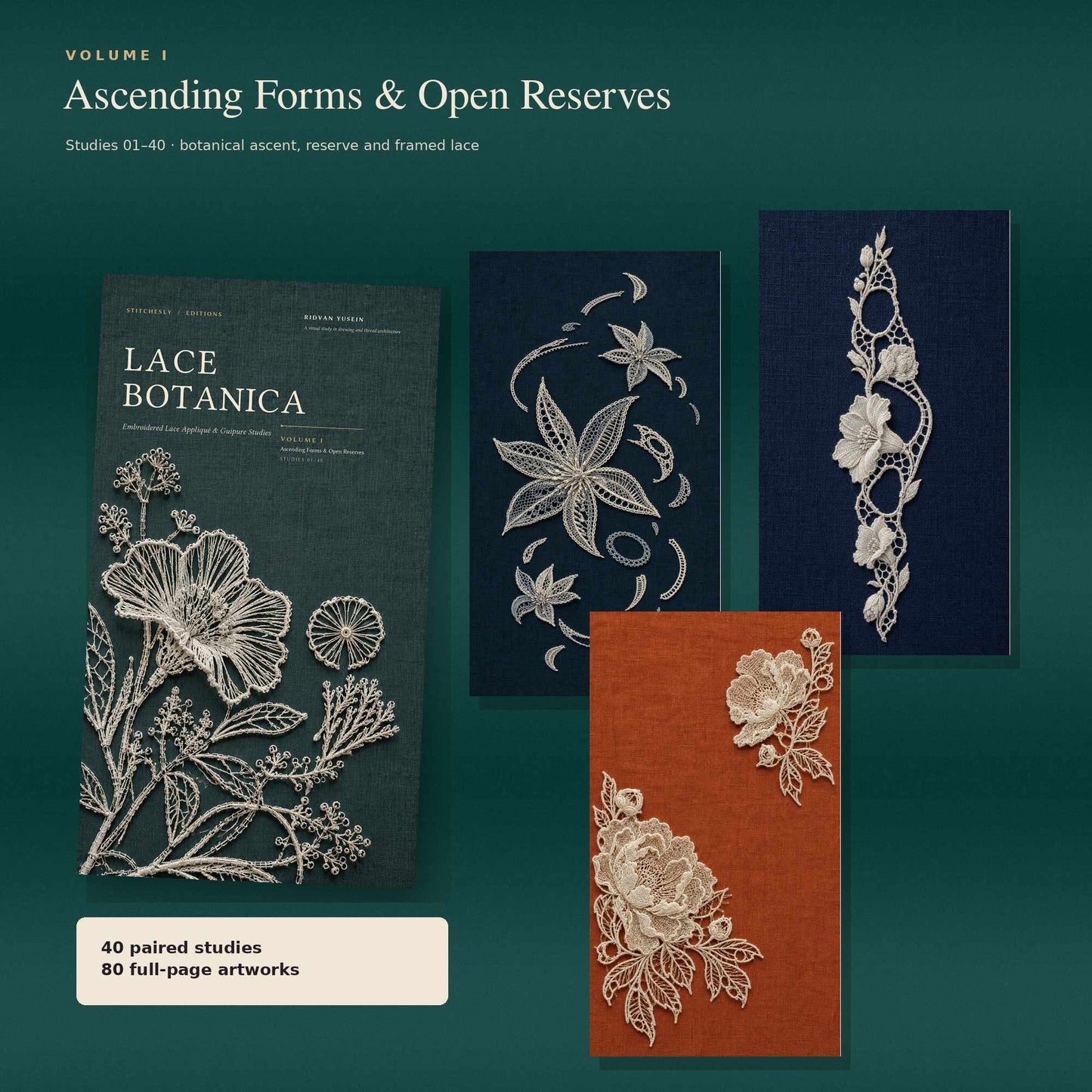 Volume one cover and selected ascending botanical lace applique studies