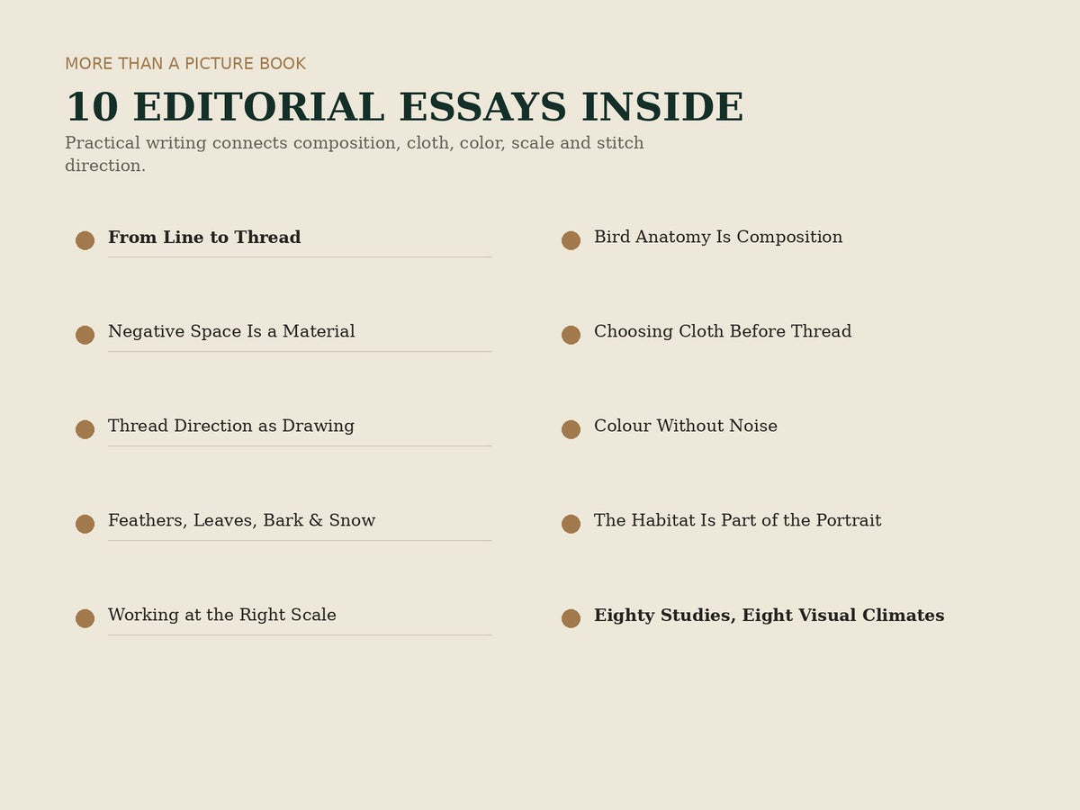 Botanical Forests includes ten editorial essays on drawing, bird anatomy, negative space, cloth, stitch direction, color, material, habitat and scale.