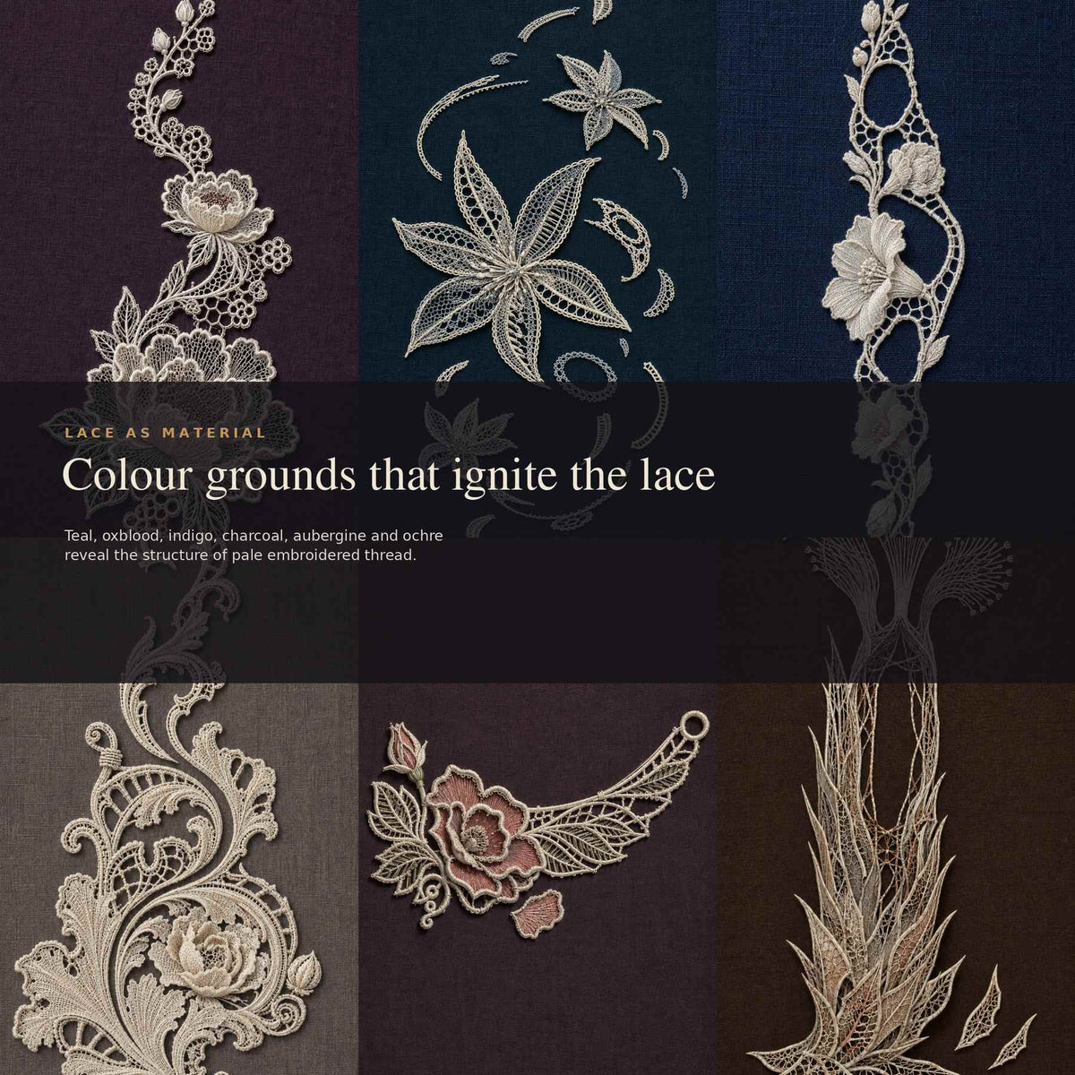Six embroidered guipure lace artworks on rich teal, red, indigo, charcoal and aubergine textile grounds