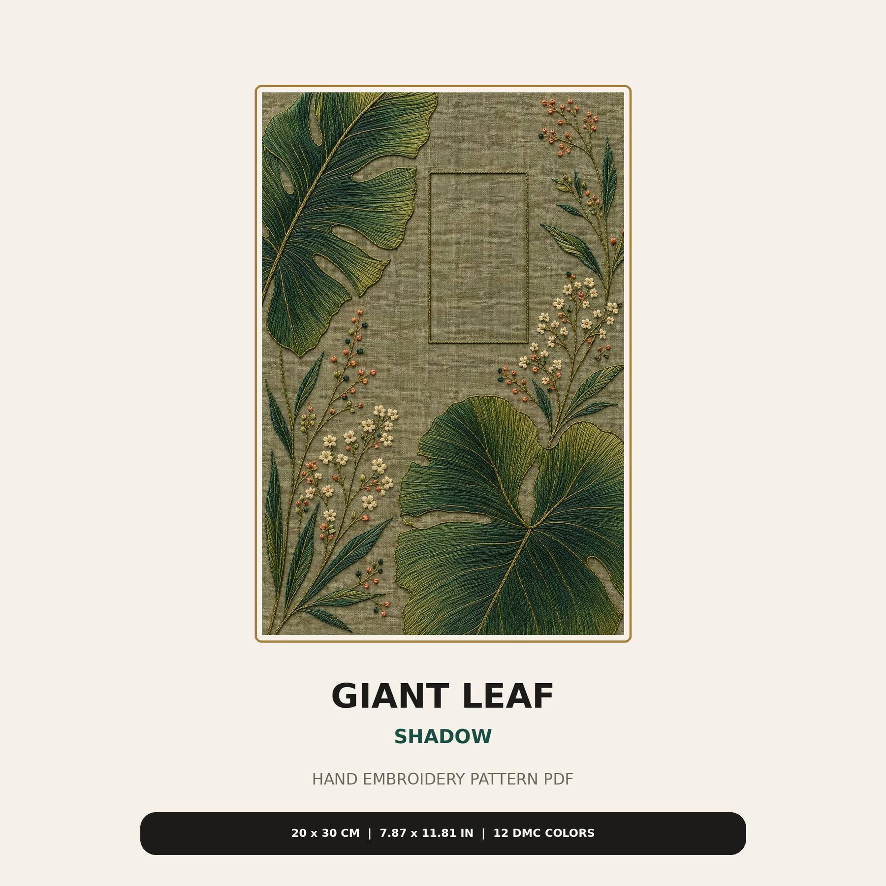 Giant Leaf Shadow pattern edition overview for the digital hand embroidery pattern and stitch guide