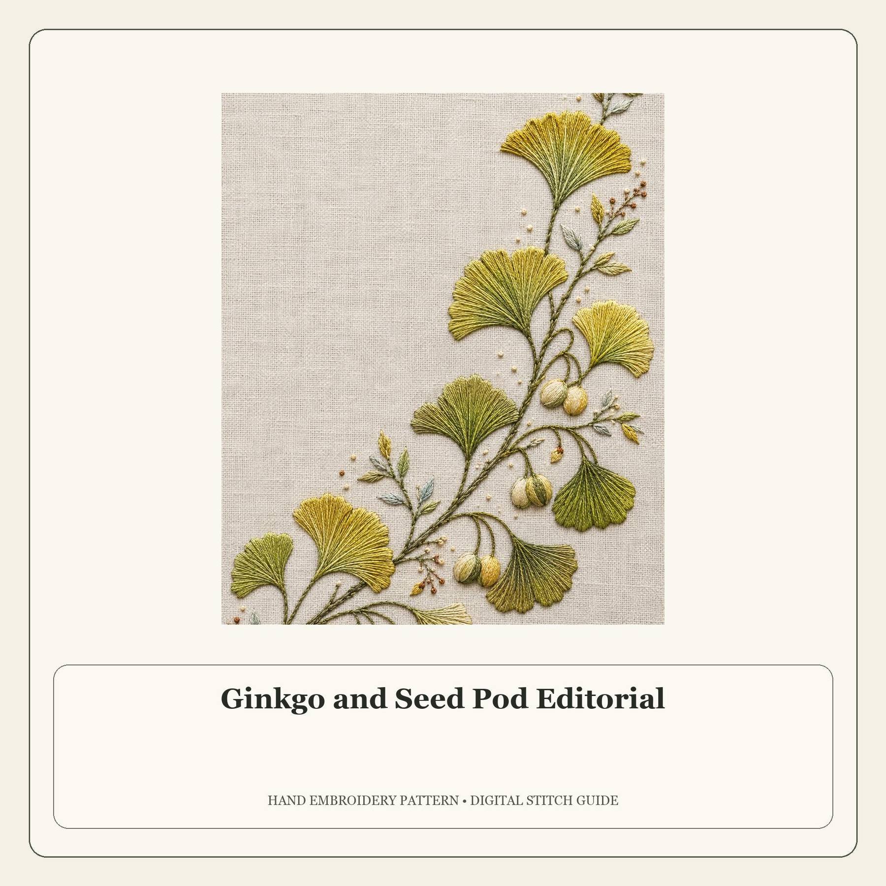 Ginkgo and Seed Pod Editorial stitch guide cover for the digital hand embroidery pattern and stitch guide