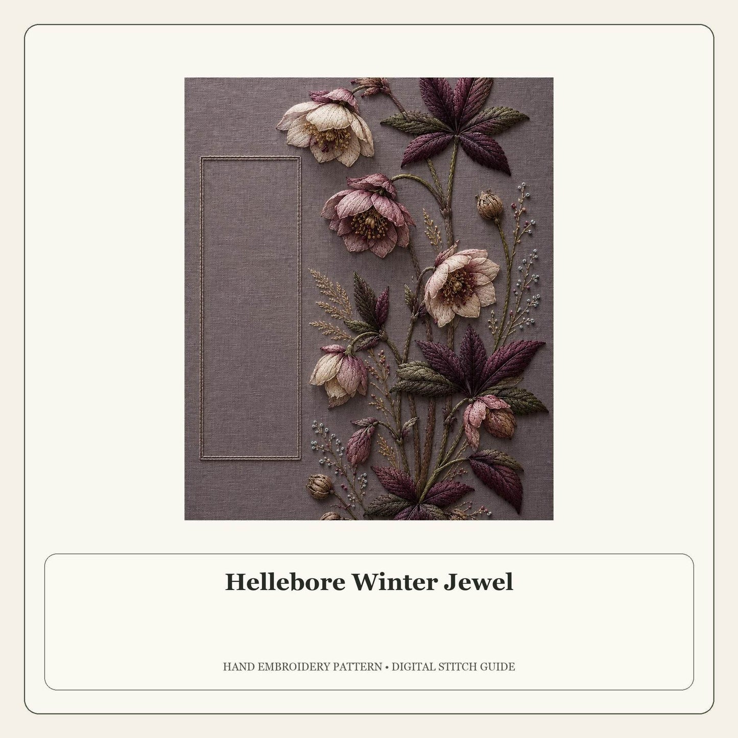 Hellebore Winter Jewel stitch guide cover for the digital hand embroidery pattern and stitch guide