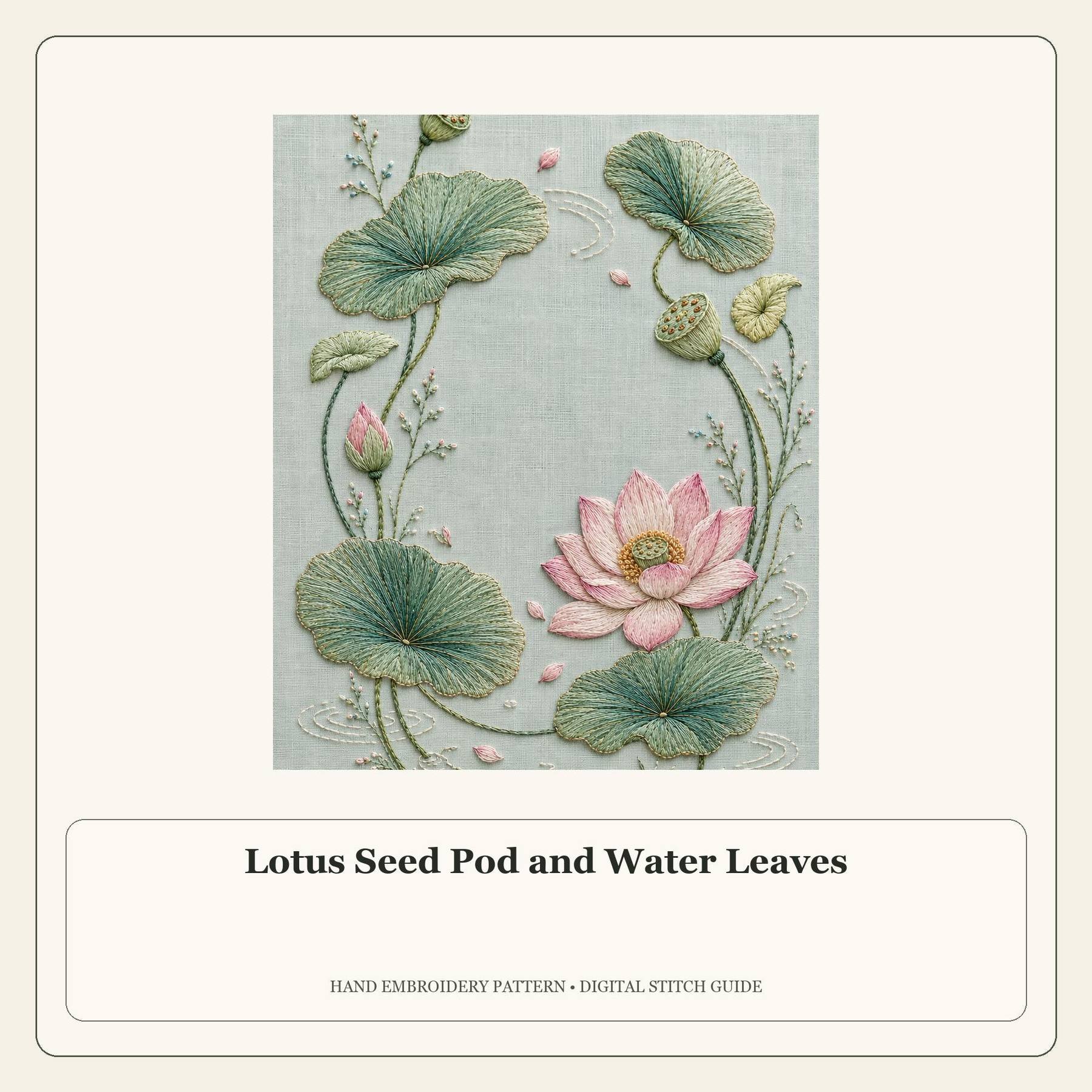 Lotus Seed Pod and Water Leaves stitch guide cover for the digital hand embroidery pattern and stitch guide