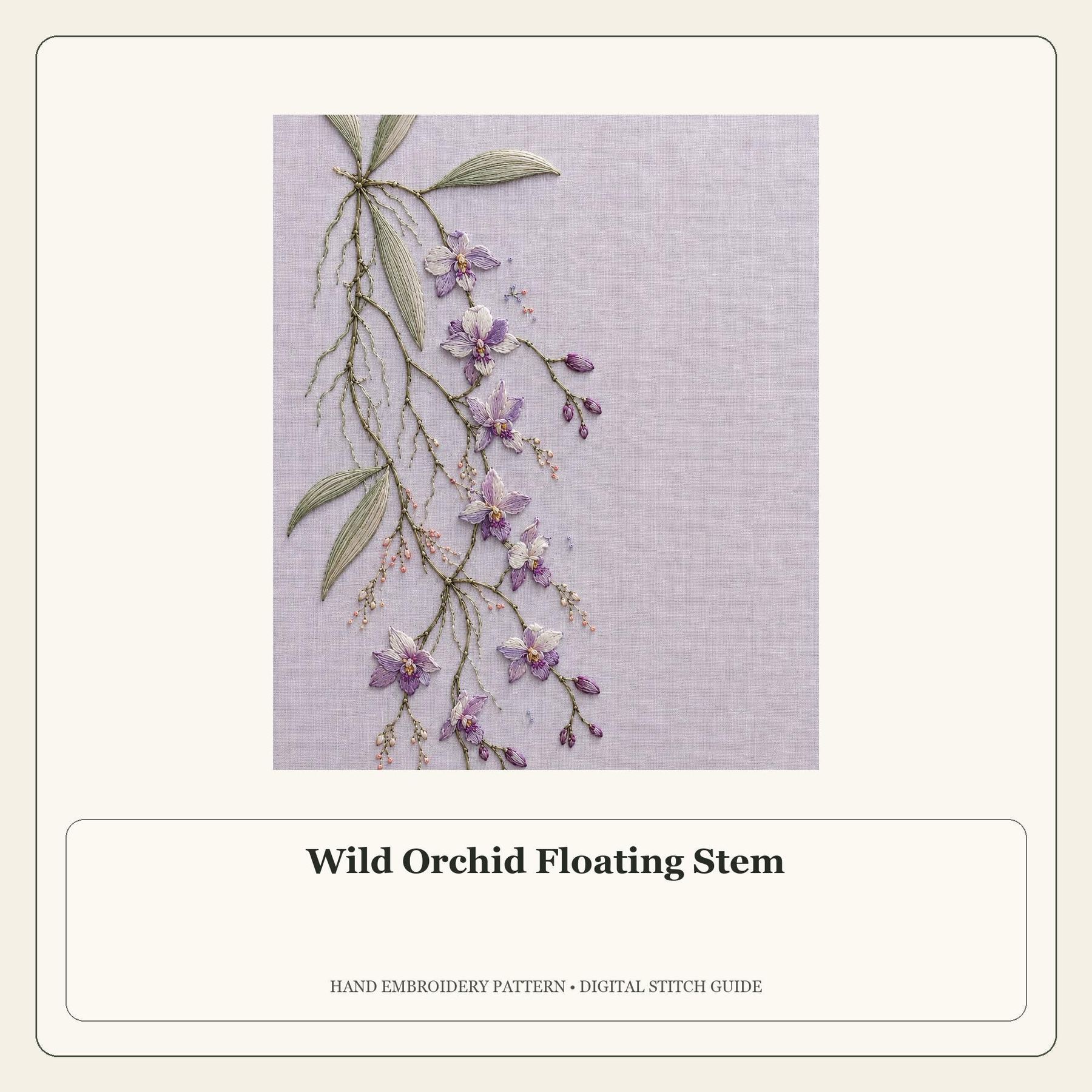 Wild Orchid Floating Stem stitch guide cover for the digital hand embroidery pattern and stitch guide