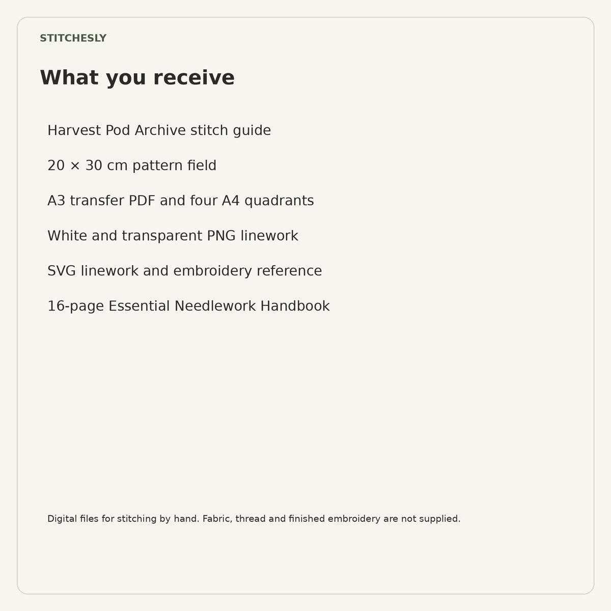 Digital file contents for Harvest Pod Archive, including the needlework handbook. Pattern and hand stitching guide, no physical materials.
