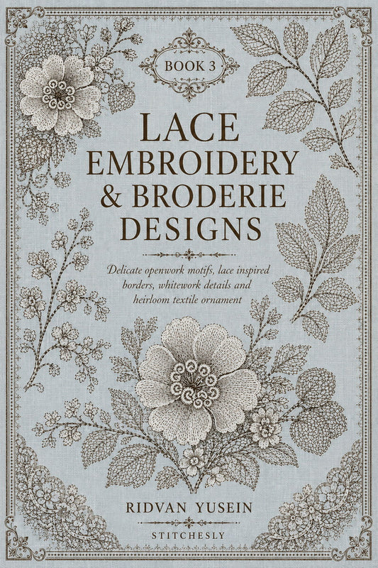 Lace Embroidery And Broderie Designs 3 Book from Lace Embroidery & Broderie Designs Book 3, a digital embroidery design reference for machine embroidery designs, embroidery patterns and lace and broderie details.