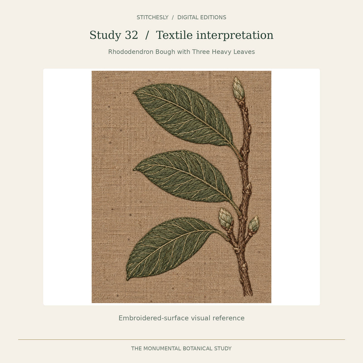 Study 32, Rhododendron Bough with Three Heavy Leaves, B embroidered textile interpretation from The Monumental Botanical Study. Full artwork shown with its original proportions.